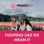 Project Grl - Fighting Like We Mean It
