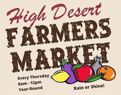 High Desert Farmers Market Every Thursday 8am-12pm Year-Round, Rain or Shine!